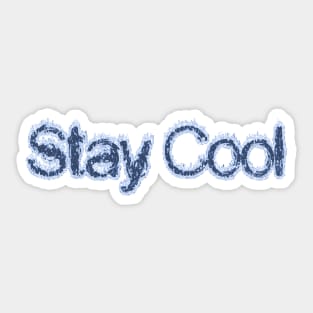 Stay Cool Sticker